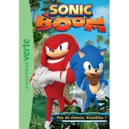 Sonic boom. Vol. 3. Pas de chance, Knuckles ! Marc Normal Hachette Jeunesse