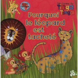 Pourquoi le léopard est tacheté Claudia Lloyd GJ éditions