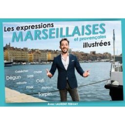 Les expressions marseillaises et provençales illustrées julien strelzyk Plum