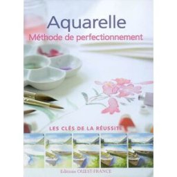 Aquarelle : méthode de perfectionnement Glynis Barnes-Mellish Ouest-France