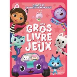 Gabby et la maison magique : mon gros livre de jeux Dreamworks Hachette Jeunesse
