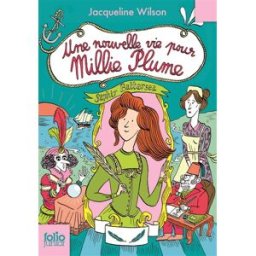Millie Plume. Vol. 2. Une nouvelle vie pour Millie Plume Jacqueline Wilson Gallimard-Jeunesse
