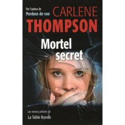 Mortel secret Carlene Thompson La Table ronde