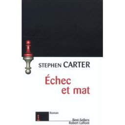 Echec et mat Stephen L. Carter R. Laffont