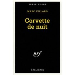 Corvette de nuit Marc Villard Gallimard