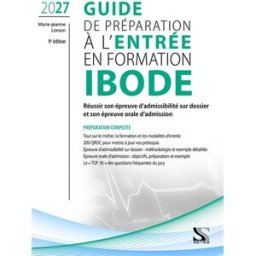 Guide de préparation à l'entrée en formation Ibode 2027 : réussir son épreuve d'admissibilité sur do Marie-Jeanne Lorson Setes