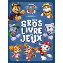 La Pat' Patrouille : mon gros livre de jeux Nickelodeon Hachette Jeunesse