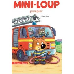 Mini-Loup pompier Philippe Matter Hachette Enfants