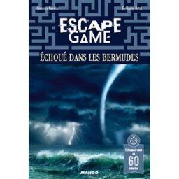 Escape game : échoué dans les Bermudes Clémence Gueidan, Guillaume Natas Mango