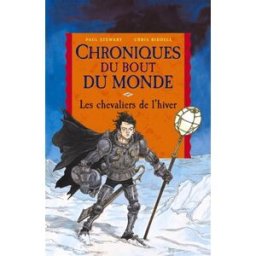 Chroniques du bout du monde. Le cycle de Quint. Vol. 2. Les chevaliers de l'hiver Paul Stewart, Chris Riddell Milan jeunesse