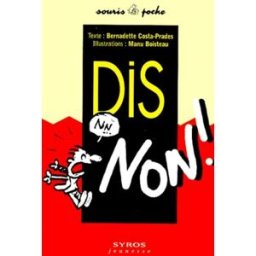 Dis non ! Bernadette Costa-Prades Syros jeunesse