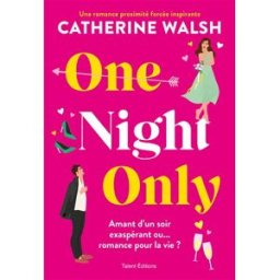 One night only Catherine Walsh Talent éditions