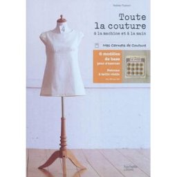 Toute la couture, à la machine et à la main : manuel pratique de couture Yoshiko Tsukiori Hachette Pratique