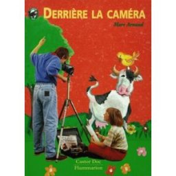Derrière la caméra Marc Arnaud Castor poche-Flammarion