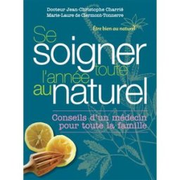 Sony Ericsson soigner toute l'année au naturel Jean-Christophe Charrié, Marie-Laure de Clermont-Tonnerre Prat