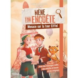 Mène ton enquête. Menace sur la tour Eiffel Charlotte Grossetête Fleurus