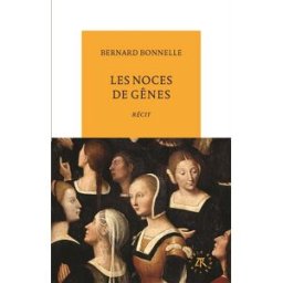 Les noces de Gênes : récit Bernard Bonnelle La Table ronde