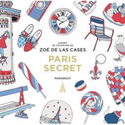 Paris secret : carnet de coloriage Zoé de Las Cases Marabout