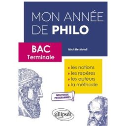 Mon année de philo : bac terminale : nouveaux programmes Michèle Moioli Ellipses