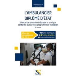 L'ambulancier diplômé d'Etat : manuel de formation théorique et pratique conforme au nouveau program Voyer, Philippe Setes