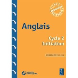 Anglais, cycle 2, initiation : programmes 2016 Sophie Rosenberger Retz