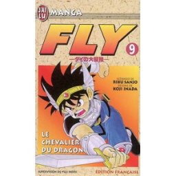 Fly. Vol. 9. Le chevalier du dragon Riku Sanjo, Koji Inada J'ai lu
