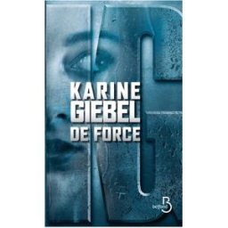 De force Karine Giebel Belfond
