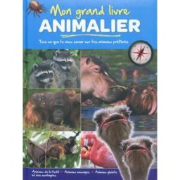 Mon grand livre animalier. Animaux de la forêt, animaux sauvages, animaux géants et des montagnes yoyo éditions Yoyo