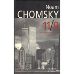 11-9, autopsie des terrorisme : entretiens Noam Chomsky Serpent à Plumes