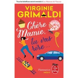 Chère mamie, tu vas rire... Virginie Grimaldi Le Livre de poche, Flammarion