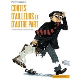 Contes d'ailleurs et d'autre part Pierre Gripari Grasset jeunesse