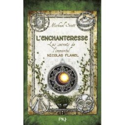 Les secrets de l'immortel Nicolas Flamel. Vol. 6. L'enchanteresse Michael Scott Pocket jeunesse