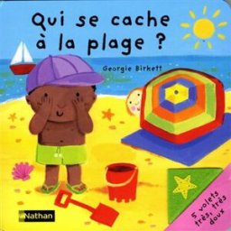 Qui se cache à la plage ? Georgie Birkett Nathan Jeunesse