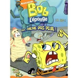 Bob l'éponge : la BD !. Vol. 10. Même pas peur ! Nickelodeon productions Jungle