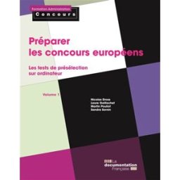 Préparer les concours européens. Vol. 1. Les tests de présélection sur ordinateur nicolas dross La Documentation française