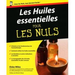 Les huiles essentielles pour les nuls Elske Miles First Editions