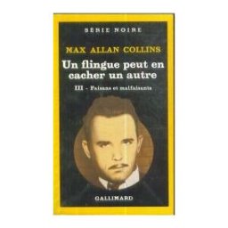 Faisans et malfaisants. Vol. 3. Un flingue peut en cacher un autre Max Allan Collins Gallimard