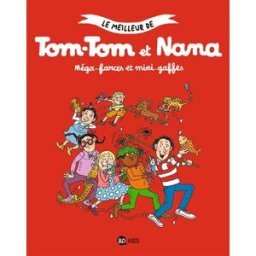 TomTom Le meilleur de Tom-Tom et Nana. Vol. 1. Méga-farces et mini-gaffes Jacqueline Cohen, Evelyne Reberg, Bernadette Després BD Kids