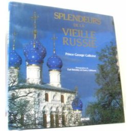 Splendeurs de la vieille Russie George Galitzine, Earl Beesley, Garry Gibbons Mengès
