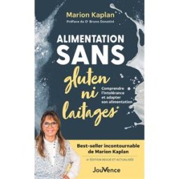 Alimentation sans gluten ni laitages : comprendre l'intolérance et adapter son alimentation Marion Kaplan Jouvence