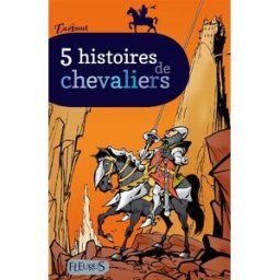 5 histoires de chevaliers viau, emmanuel Fleurus