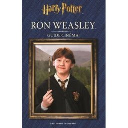 Harry Potter : Ron Weasley : guide cinéma Felicity Baker Gallimard-Jeunesse