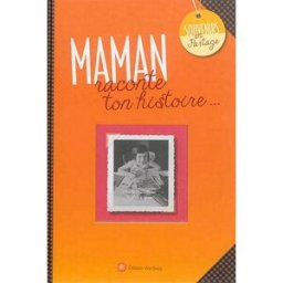 Maman : raconte ton histoire... wartberg Wartberg