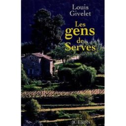 Les gens de Serves Louis Givelet Lattès