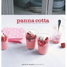 Panna cotta : de délicieuses crèmes gourmandes à servir très fraîches ! Laura Zavan Marabout