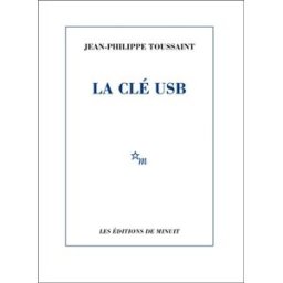La clé USB Jean-Philippe Toussaint Minuit