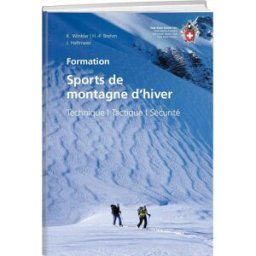 Guide - Sports de montagne d'hiver : technique, tactique, sécurité SAC - Club Alpin Suisse