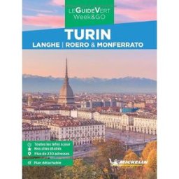 Guide Vert Week & GO - Turin - Langhe, Roero & Monferrato Michelin