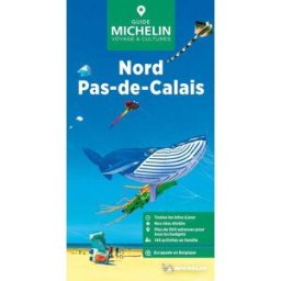 Guide Vert - Nord, Pas-de-Calais - Édition 2025 Michelin