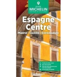 Guide Vert - Espagne du Centre : Madrid, Castille, Estrémadure - Édition 2025 Michelin